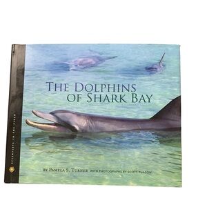 The Dolphins of Shark Bay Hardcover Book with paper cover